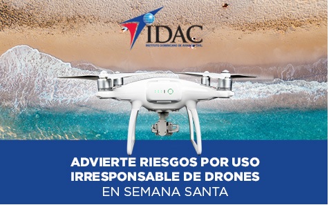 IDAC warns of risks for irresponsible use of drones at Easter